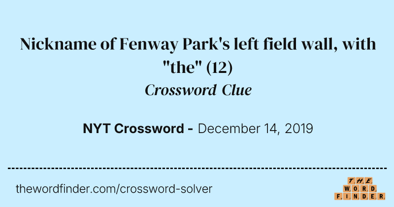 Nickname of Fenway Park's left field wall, with "the" crossword clue image