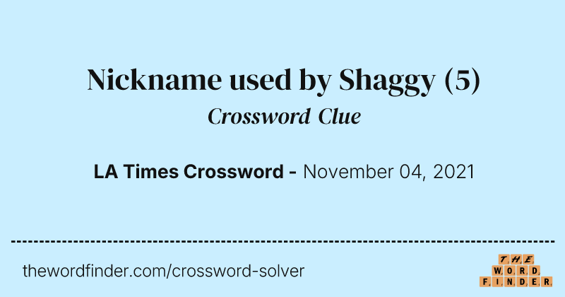 Nickname used by Shaggy crossword clue image