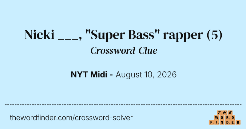 Nicki ___, "Super Bass" rapper crossword clue image