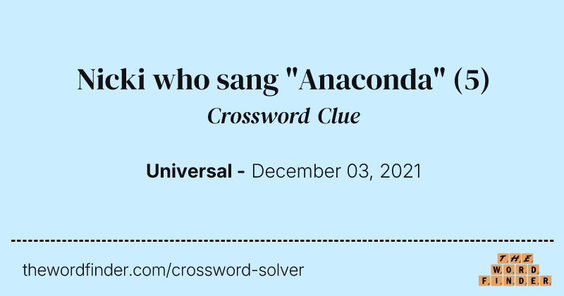 Nicki who sang "Anaconda" crossword clue image
