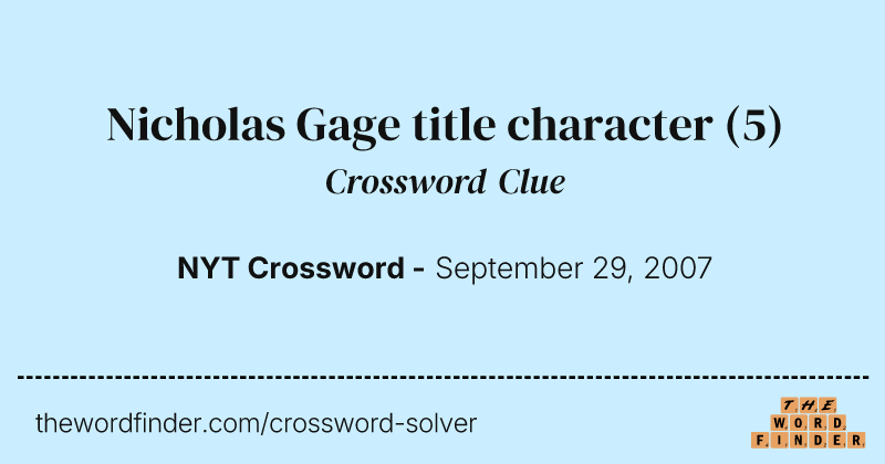 Nicholas Gage title character crossword clue image