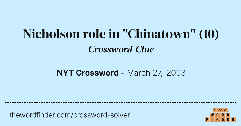 Nicholson role in "Chinatown" crossword clue image