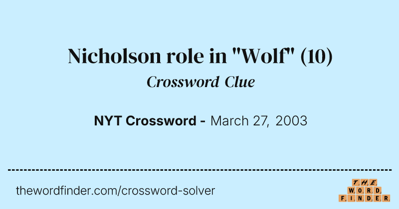 Nicholson role in "Wolf" crossword clue image