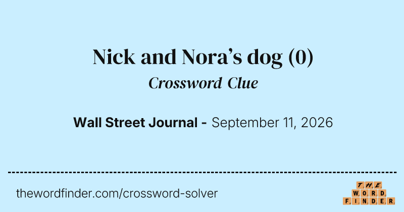 Nick and Nora’s dog crossword clue image