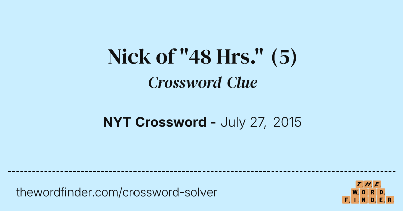 Nick of "48 Hrs." crossword clue image