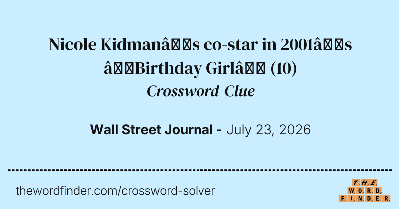 Nicole Kidman’s co-star in 2001’s “Birthday Girl” crossword clue image