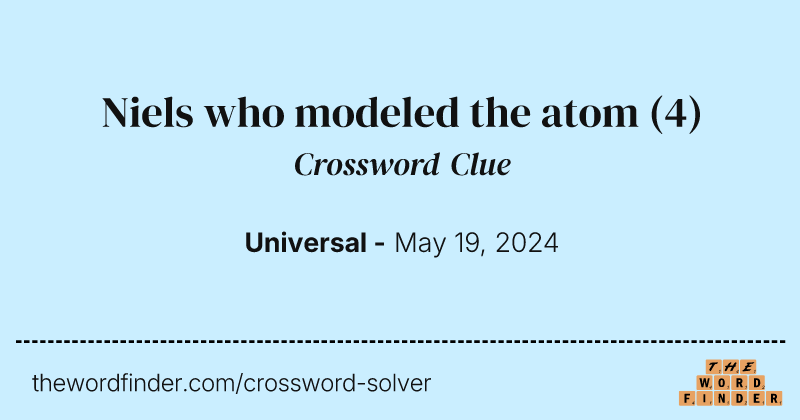 Niels who modeled the atom crossword clue image