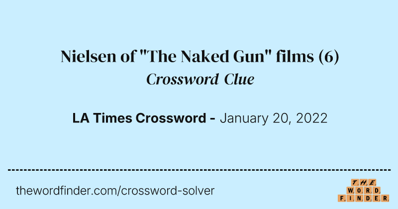 Nielsen of "The Naked Gun" films crossword clue image