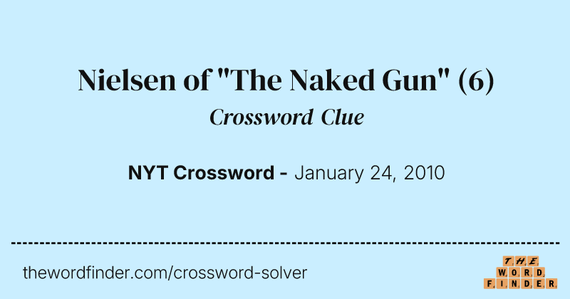 Nielsen of "The Naked Gun" crossword clue image