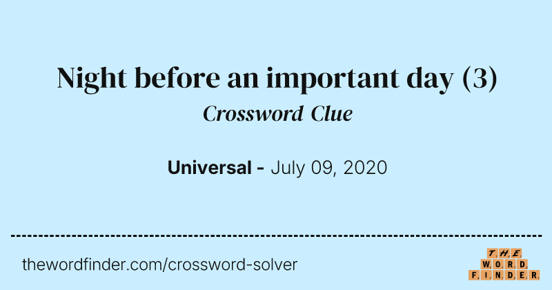 Night before an important day crossword clue image
