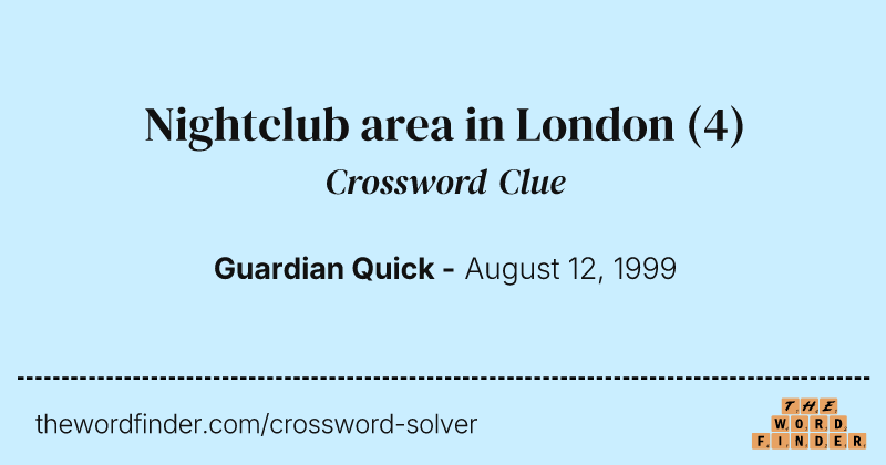 Nightclub area in London crossword clue image