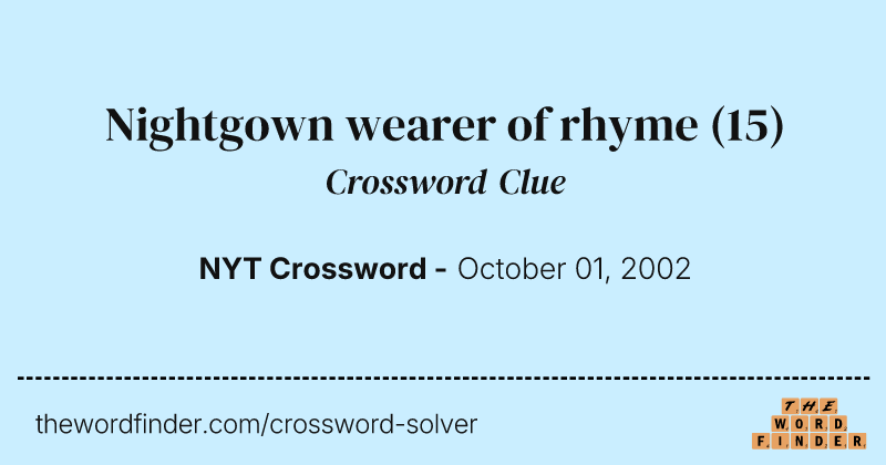 Nightgown wearer of rhyme crossword clue image