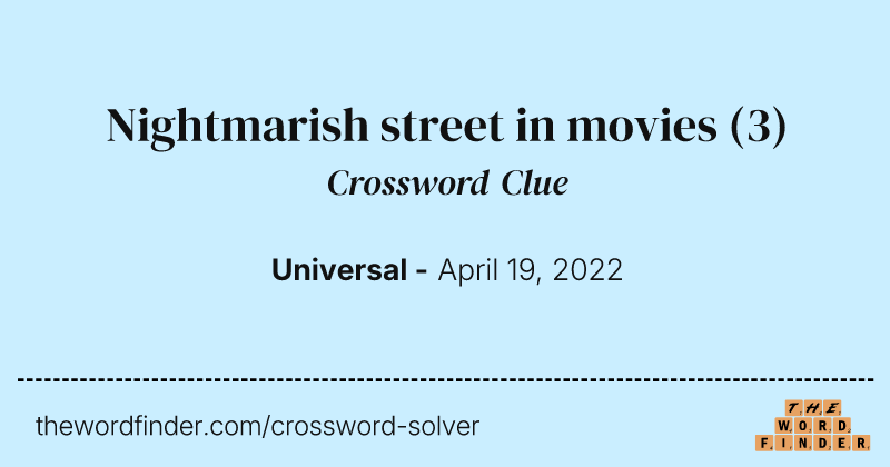 Nightmarish street in movies crossword clue image