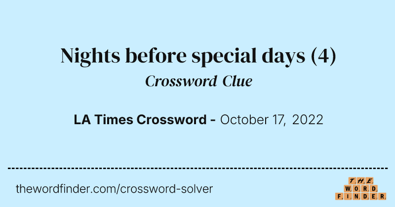 Nights before special days crossword clue image