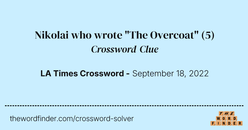 Nikolai who wrote "The Overcoat" crossword clue image