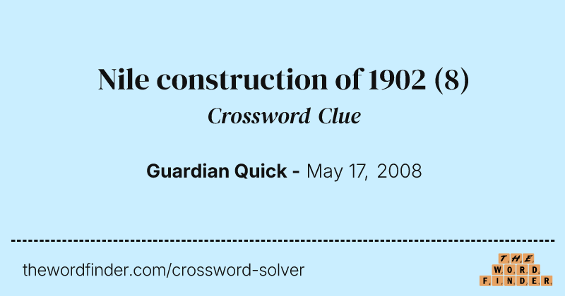 Nile construction of 1902 crossword clue image