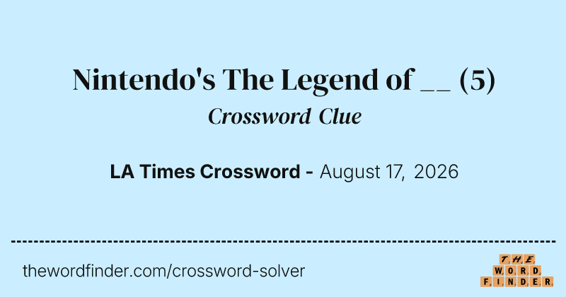 Nintendo's The Legend of __ crossword clue image