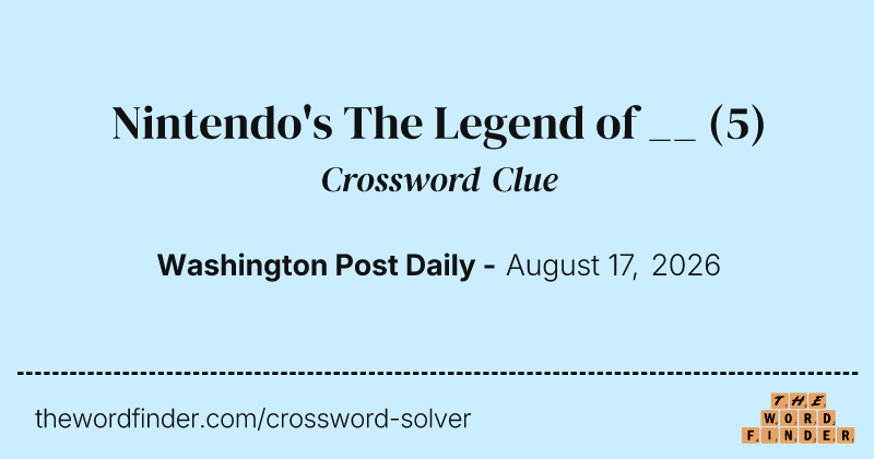 Nintendo's The Legend of __ crossword clue image