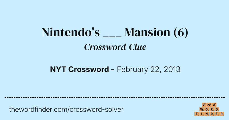 Nintendo's ___ Mansion crossword clue image