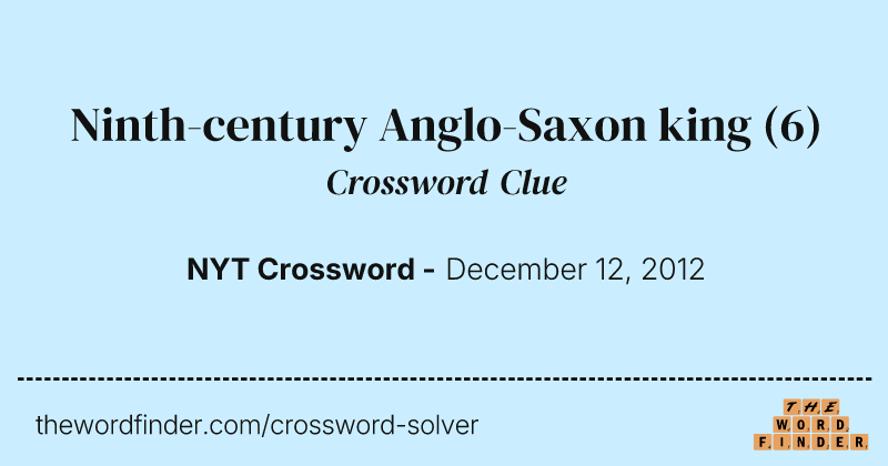 Ninth-century Anglo-Saxon king crossword clue image