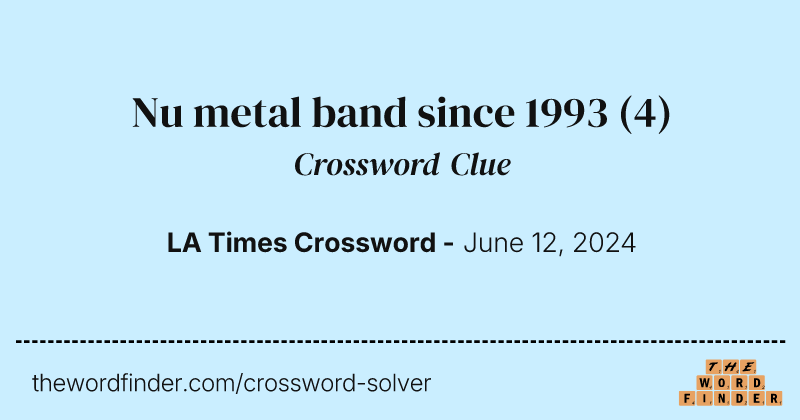 Nu metal band since 1993 crossword clue image