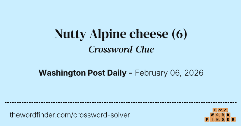 Nutty Alpine cheese crossword clue image
