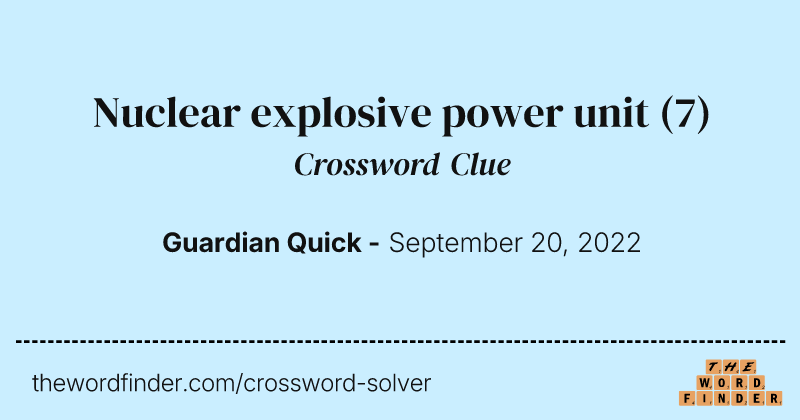 Nuclear explosive power unit crossword clue image