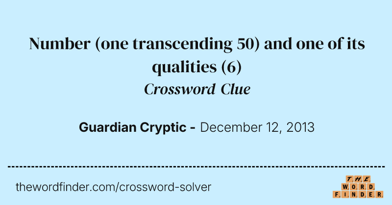 Number (one transcending 50) and one of its qualities crossword clue image