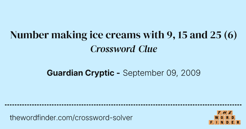Number making ice creams with 9, 15 and 25 crossword clue image