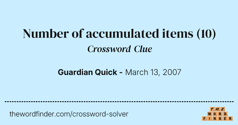 Number of accumulated items crossword clue image