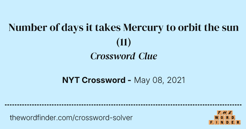 Number of days it takes Mercury to orbit the sun crossword clue image