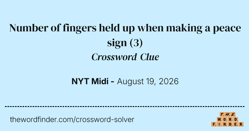 Number of fingers held up when making a peace sign crossword clue image