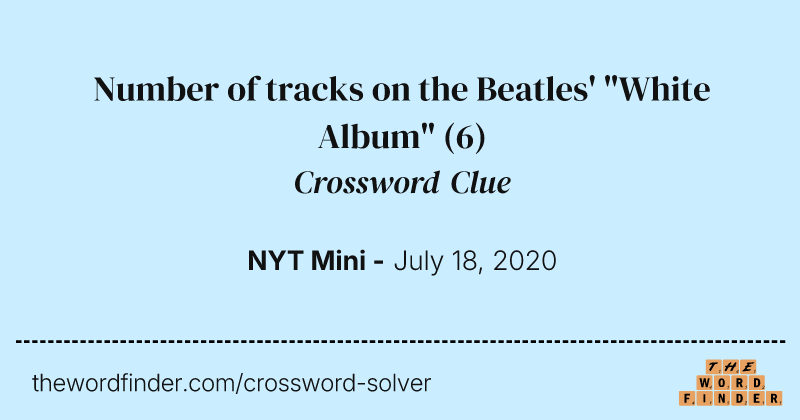 Number of tracks on the Beatles' "White Album" crossword clue image