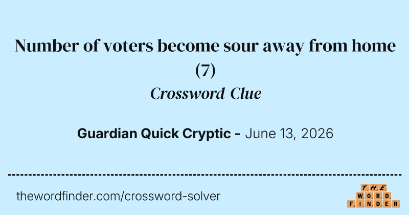 Number of voters become sour away from home crossword clue image