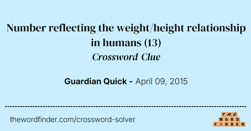 Number reflecting the weight/height relationship in humans crossword clue image
