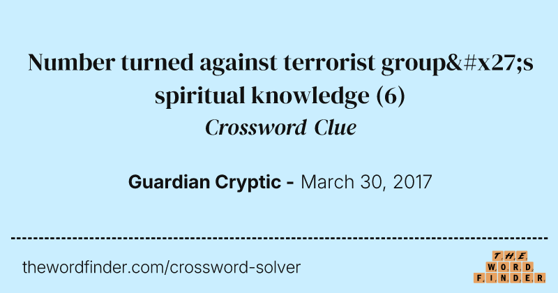 Number turned against terrorist group's spiritual knowledge crossword clue image