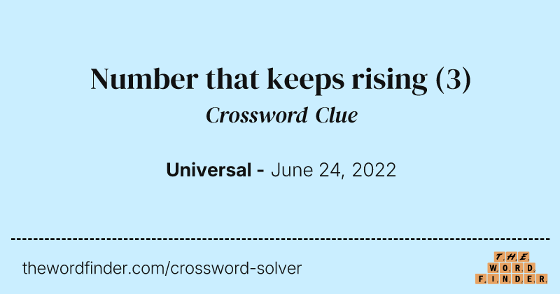 Number that keeps rising crossword clue image