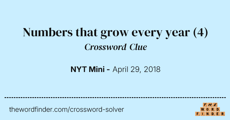 Numbers that grow every year crossword clue image