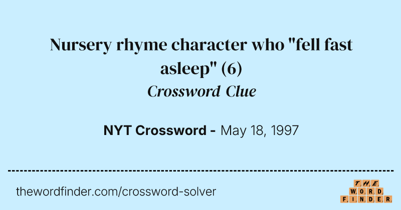 Nursery rhyme character who "fell fast asleep" crossword clue image