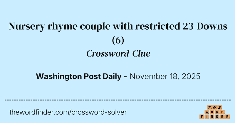 Nursery rhyme couple with restricted 23-Downs crossword clue image
