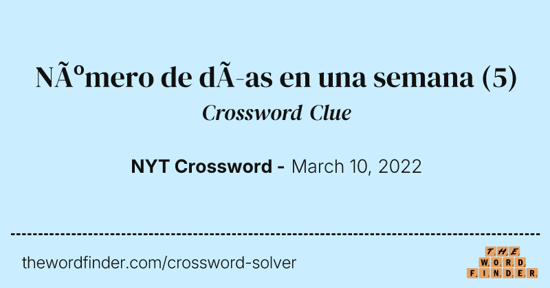 Número de días en una semana crossword clue image