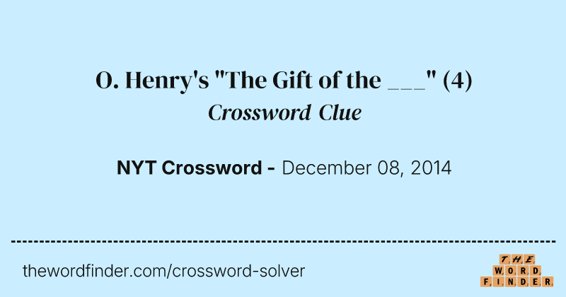 O. Henry's "The Gift of the ___" crossword clue image