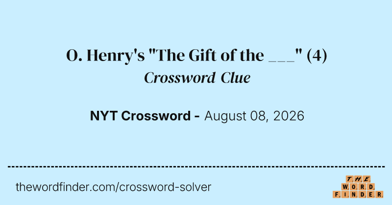O. Henry's "The Gift of the ___" crossword clue image