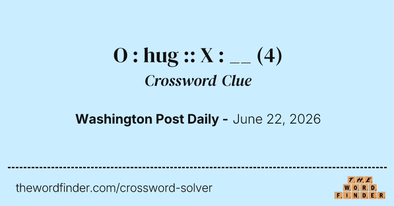 O : hug :: X : __ crossword clue image