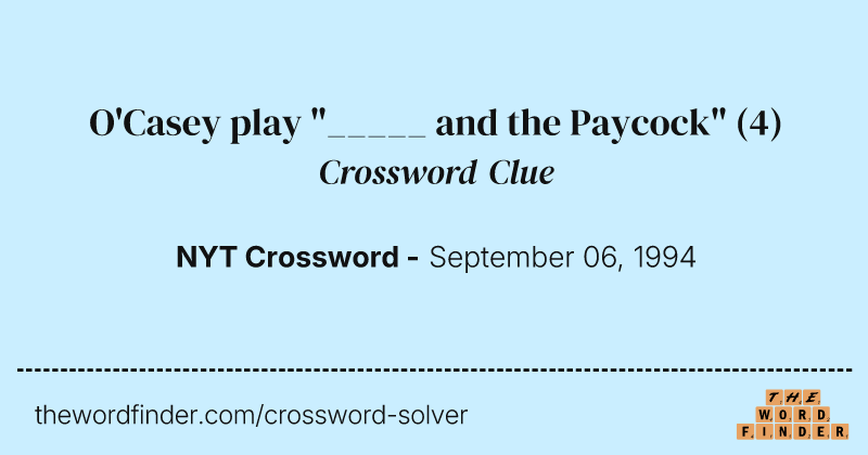 O'Casey play "_____ and the Paycock" crossword clue image