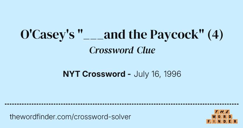 O'Casey's "___and the Paycock" crossword clue image