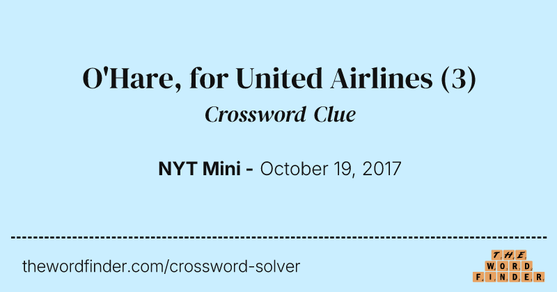 O'Hare, for United Airlines crossword clue image