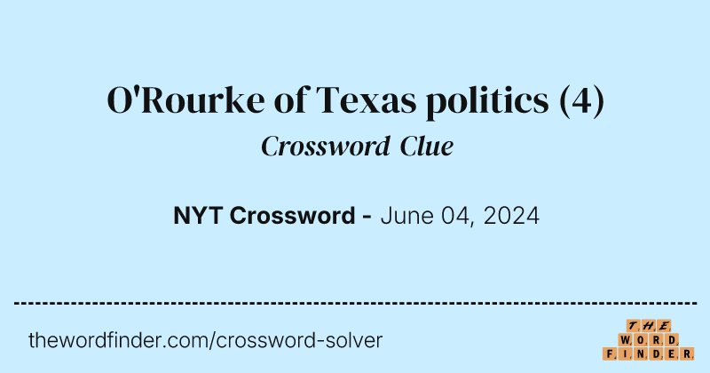 O'Rourke of Texas politics crossword clue image