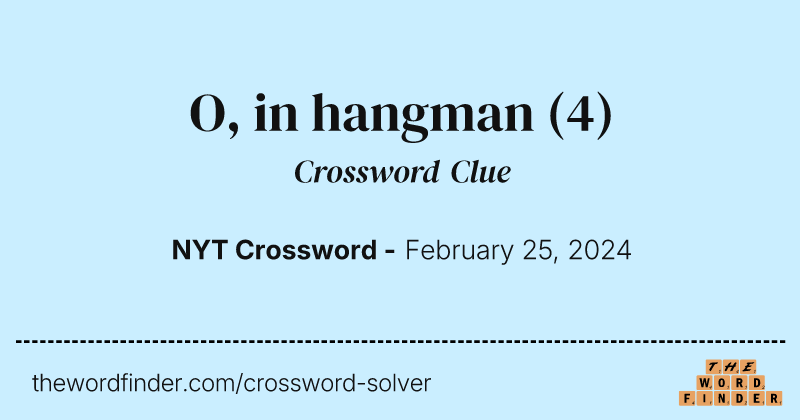 O, in hangman crossword clue image