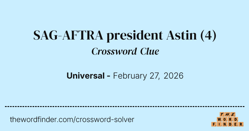 SAG-AFTRA president Astin crossword clue image